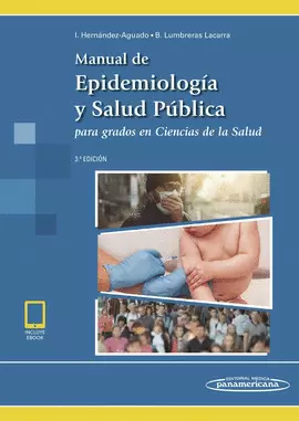 MANUAL DE EPIDEMIOLOGÍA Y SALUD PÚBLICA PARA GRADOS EN CIENCIAS DE LA SALUD (INCLUYE ACCESO A EBOOK)