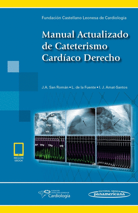 MANUAL ACTUALIZADO DE CATETERISMO CARDÍACO DERECHO (INCLUYE VERSIÓN DIGITAL)