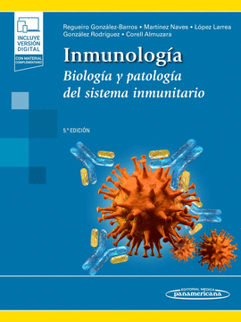 INMUNOLOGÍA. BIOLOGÍA Y PATOLOGÍA DEL SISTEMA INMUNITARIO. INCLUYE EBOOK