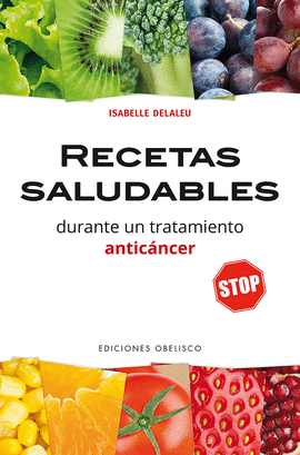 RECETAS SALUDABLES DURANTE UN TRATAMIENTO ANTICÁNCER