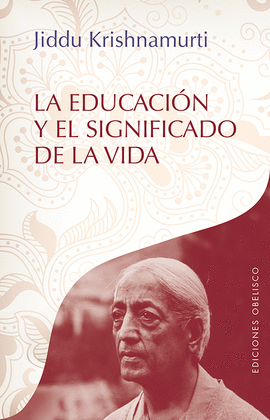 LA EDUCACIÓN Y EL SIGNIFICADO DE LA VIDA