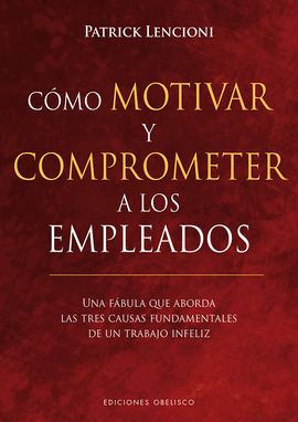 CÓMO MOTIVAR Y COMPROMETER A LOS EMPLEADOS