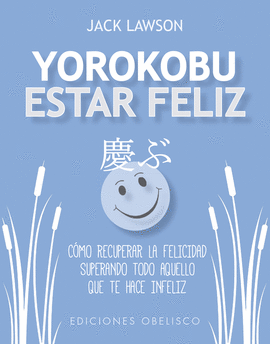 YOROKOBU. ESTAR FELIZ