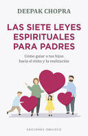 LAS SIETE LEYES ESPIRITUALES PARA PADRES