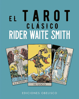 TAROT CLÁSICO DE RIDER WAITE SMITH, EL + CARTAS