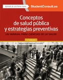 CONCEPTOS DE SALUD PÚBLICA Y ESTRATEGIAS PREVENTIVAS + STUDENTCONSULT EN ESPAÑOL