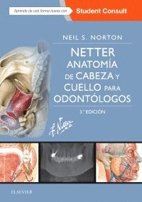 NETTER.ANATOMÍA DE CABEZA Y CUELLO PARA ODONTÓLOGOS + STUDENTCONSULT (3ª ED.)