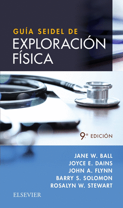 GUÍA SEIDEL DE EXPLORACIÓN FÍSICA (9ª ED.)