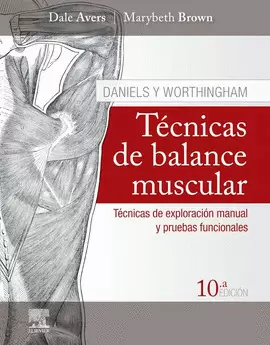 DANIELS Y WORTHINGHAM. TÉCNICAS DE BALANCE MUSCULAR (10U00AA ED.)