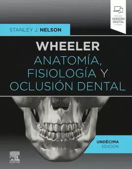 WHEELER. ANATOMÍA, FISIOLOGÍA Y OCLUSIÓN DENTAL (11U00AA ED.)