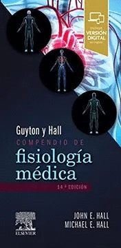 GUYTON Y HALL COMPENDIO DE FISIOLOGÍA MÉDICA 14 ED. (INCLUYE VERSIÓN DIGITAL EN INGLÉS)
