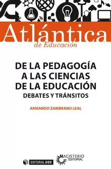 DE LA PEDAGOGÍA A LAS CIENCIAS DE LA EDUCACIÓN