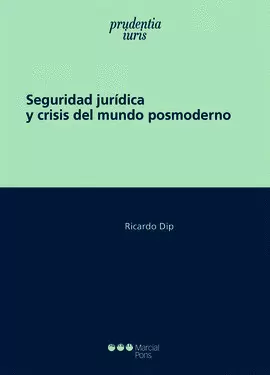 SEGURIDAD JURÍDICA Y CRISIS DEL MUNDO POSMODERNO