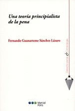 UNA TEORÍA PRINCIPALISTA DE LA PENA