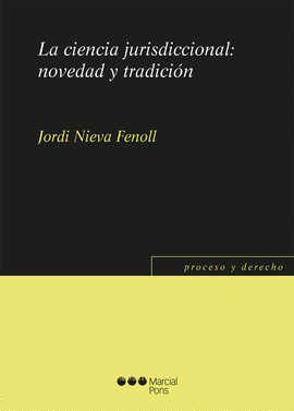 LA CIENCIA JURISDICCIONAL: NOVEDAD Y TRADICIÓN