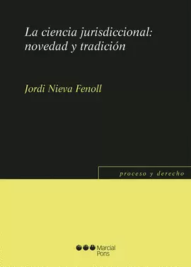 LA CIENCIA JURISDICCIONAL: NOVEDAD Y TRADICIÓN