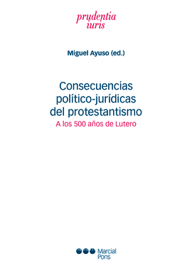 CONSECUENCIAS POLÍTICO-JURÍDICAS DEL PROTESTANTISMO