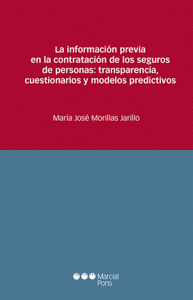 LA INFORMACIÓN PREVIA EN LA CONTRATACIÓN DE LOS SEGUROS DE PERSONAS: TRANSPARENC