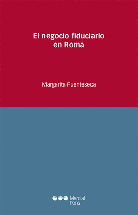 EL NEGOCIO FIDUCIARIO EN ROMA