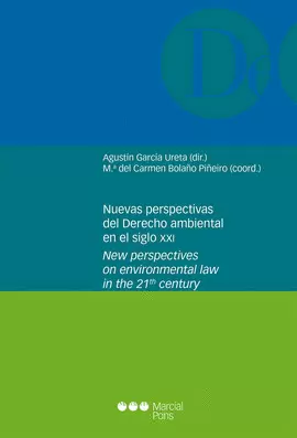 NUEVAS PERSPECTIVAS DEL DERECHO AMBIENTAL EN EL SIGLO XXI = NEW PERSPECTIVES ON