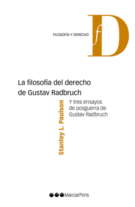 LA FILOSOFÍA DEL DERECHO DE GUSTAV RADBRUCH