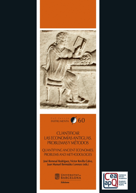 CUANTIFICAR LAS ECONOMÍAS ANTIGUAS. PROBLEMAS Y MÉTODOS