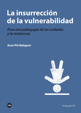 LA INSURRECCIÓN DE LA VULNERABILIDAD