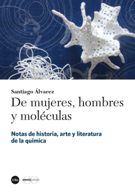 DE MUJERES, HOMBRES Y MOLÉCULAS