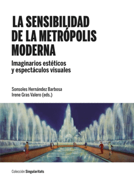 LA SENSIBILIDAD DE LA METRÓPOLIS MODERNA