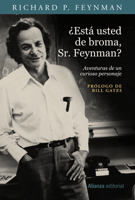 ESTA USTED DE BROMA SR. FEYNMAN?