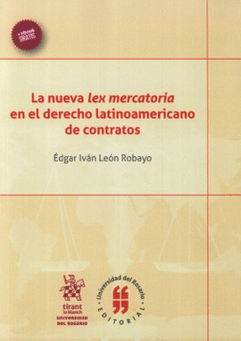 LA NUEVA LEX MERCATORIA EN EL DERCHO LATINOAMERICANO DE CONTRATOS