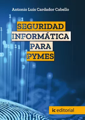 SEGURIDAD INFORMÁTICA PARA PYMES