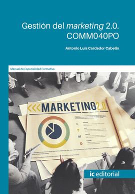 GESTIÓN DEL MARKETING 2.0. COMM040PO