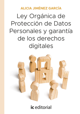 LEY ORGÁNICA DE PROTECCIÓN DE DATOS PERSONALES Y GARANTÍA DE LOS DERECHOS DIGITA