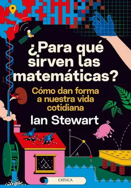 ¿PARA QUÉ SIRVEN LAS MATEMÁTICAS?