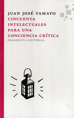 CINCUENTA INTELECTUALES PARA UNA CONCIENCIA CRITICA