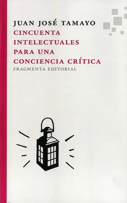 CINCUENTA INTELECTUALES PARA UNA CONCIENCIA CRITICA