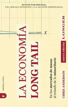 ECONOMIA LONG TALL, LA - DE LOS MERCADOS DE MASAS AL TRIUNFO DE LO MINORITARIO