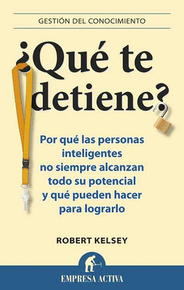 QUE TE DETIENE?