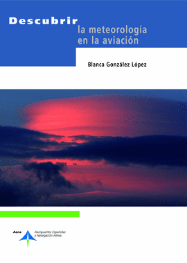 DESCUBRIR LA METEOROLOGÍA EN LA AVIACIÓN