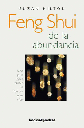 FENG SHUI DE LA ABUNDANCIA - GUIA PARA ATRAER RIQUEZA A TU VIDA