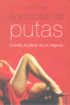ANECDOTAS DE PUTAS - CUANDO EL PLACER ES UN NEGOCIO