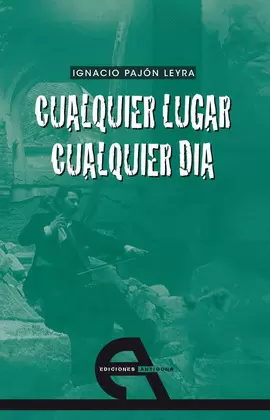 CUALQUIER LUGAR, CUALQUIER DÍA
