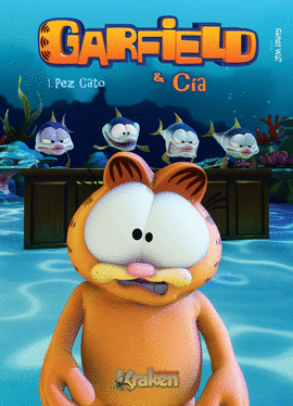 GARFIELD Y SU PANDILLA. PEZ GATO