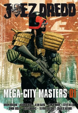 JUEZ DREDD. MEGA-CITY MASTERS 01