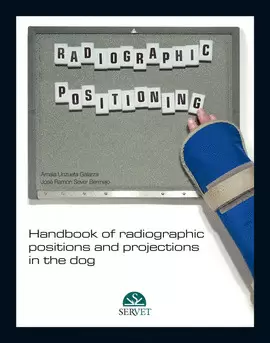 HANDBOOK OF RADIOGRAPHIC POSITIONS AND PROJECTIONS IN THE DOG