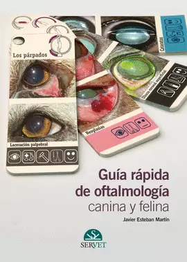 GUÍA RÁPICA DE OFTALMOLOGÍA CANINA Y FELINA