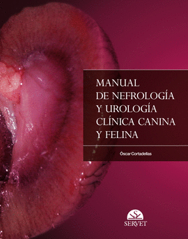 MANUAL DE NEFROLOGÍA Y UROLOGÍA CLÍNICA CANINA Y FELINA