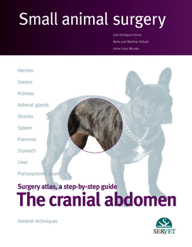 THE CRANIAL ABDOMEN. SMALL ANIMAL SURGERY