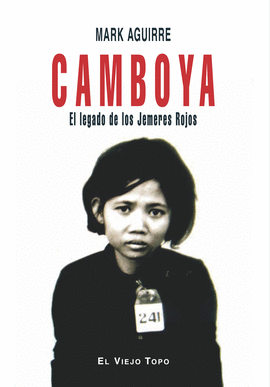 CAMBOYA EL LEGADO DE LOS JEMERES ROJOS